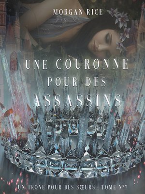 cover image of Une Couronne Pour Des Assassins